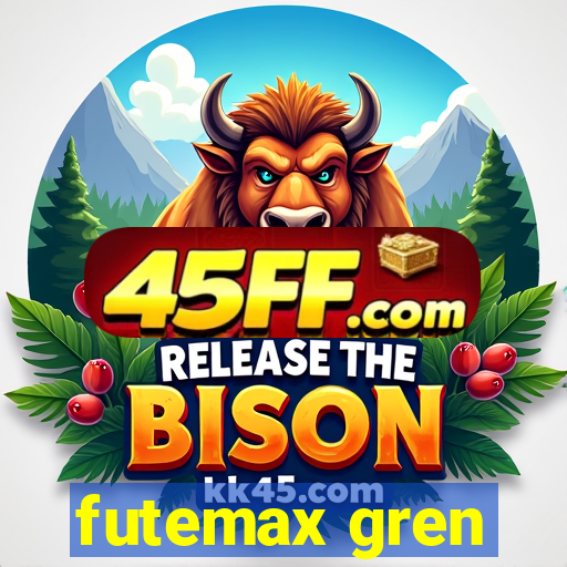 futemax gren